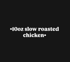 10oz Roasted Chicken